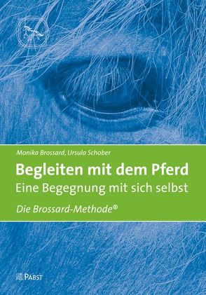 Begleiten mit dem Pferd – Eine Begegnung mit sich selbst von Brossard,  Monika, Schober,  Ursula