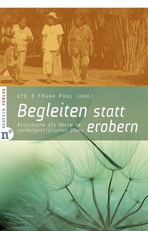 Begleiten statt erobern von Großmann,  Siegfried, Horst,  Willis G, Padilla,  René, Paul,  Frank, Paul,  Ute, Sánchez,  Orlando