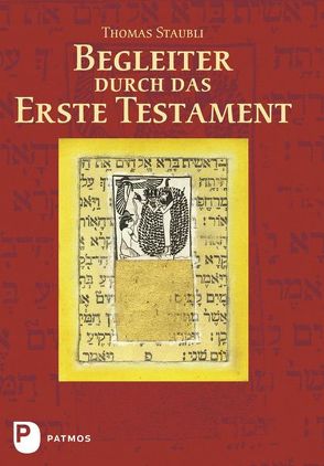 Begleiter durch das Erste Testament von Staubli,  Thomas