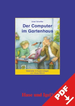 Begleitmaterial: Der Computer im Gartenhaus von Mönch,  Ursula