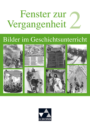 Begleitmaterial Geschichte / Fenster zur Vergangenheit 2 von Buntz,  Herwig, Erdmann,  Elisabeth