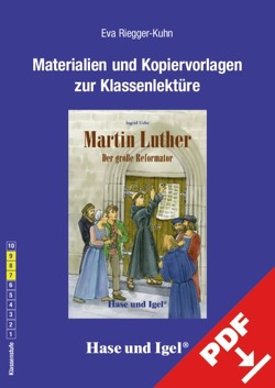 Begleitmaterial: Martin Luther – Der große Reformator von Riegger-Kuhn,  Eva