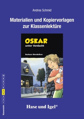 Begleitmaterial: Oskar unter Verdacht von Schmid,  Andrea