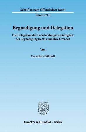Begnadigung und Delegation. von Böllhoff,  Cornelius