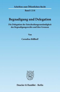 Begnadigung und Delegation. von Böllhoff,  Cornelius