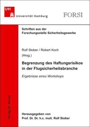 Begrenzung des Haftungsrisikos in der Flugsicherheitsbranche von Koch,  Robert, Stober,  Rolf