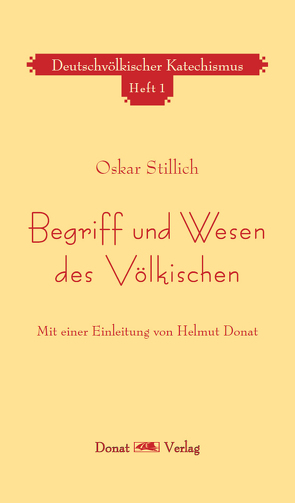 Begriff und Wesen des Völkischen von Donat,  Helmut, Stillich,  Oskar