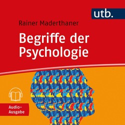 Begriffe der Psychologie von Abazari,  Daniel, Maderthaner,  Rainer, Mannsberger-Nindl,  Sigrid
