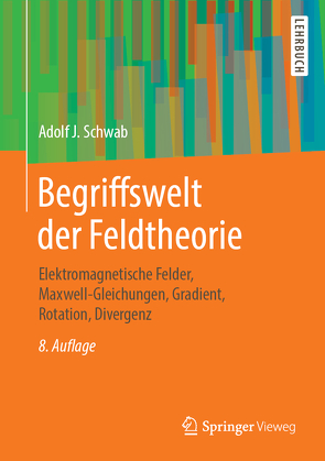 Begriffswelt der Feldtheorie von Schwab,  Adolf J.
