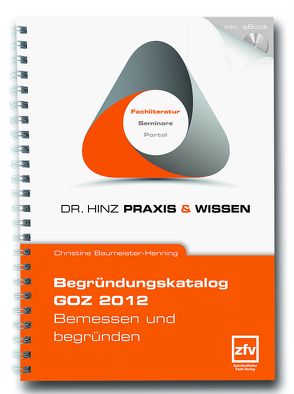 Begründungskatalog GOZ 2012 von Baumeister-Henning,  Christine