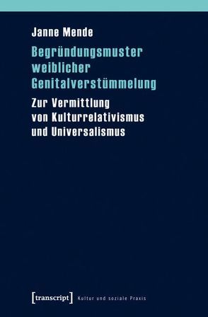 Begründungsmuster weiblicher Genitalverstümmelung von Mende,  Janne