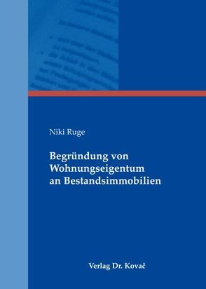 Begründung von Wohnungseigentum an Bestandsimmobilien von Ruge,  Niki