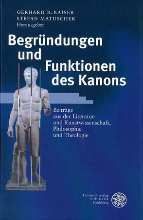 Begründungen und Funktionen des Kanons von Kaiser,  Gerhard R, Matuschek,  Stefan