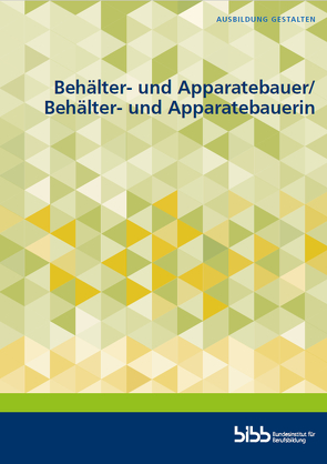 Behälter- und Apparatebauer/Behälter- und Apparatebauerin von Hampp,  Thomas, Kober,  Michael, Mandl,  Ewald, Theelen,  Christoph