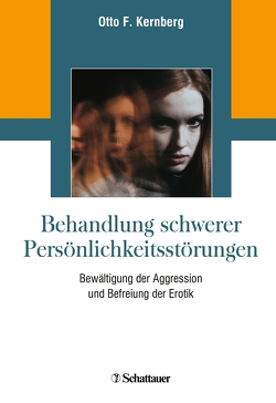 Behandlung schwerer Persönlichkeitsstörungen von Kernberg,  Otto F.
