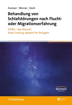 Behandlung von Schlafstörungen nach Flucht- oder Migrationserfahrung von Dumser,  Britta, Koch,  Theresa, Werner,  Gabriela G.