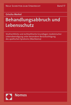 Behandlungsabbruch und Lebensschutz von Merkel,  Grischa