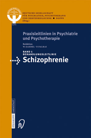 Behandlungsleitlinie Schizophrenie von Falkai,  P., Gaebel,  W.