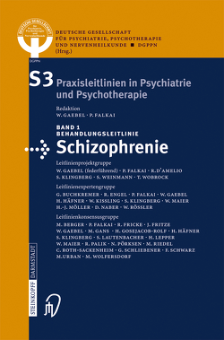 Behandlungsleitlinie Schizophrenie von Deutsche Gesellschaft für Psychiatrie,  Psychotherapie und Nervenheilkunde