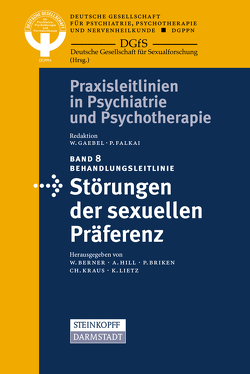 Behandlungsleitlinie Störungen der sexuellen Präferenz von Deutsche Gesellschaft für Psychiatrie,  Psychotherapie und Nervenheilkunde (DGPPN), Deutsche Gesellschaft für Sexualforschung (DGfS)