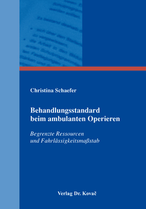 Behandlungsstandard beim ambulanten Operieren von Schaefer,  Christina