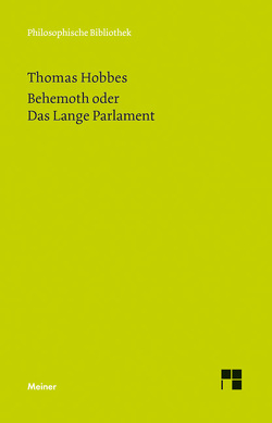 Behemoth oder Das Lange Parlament von Hobbes,  Thomas, Schroeder,  Peter