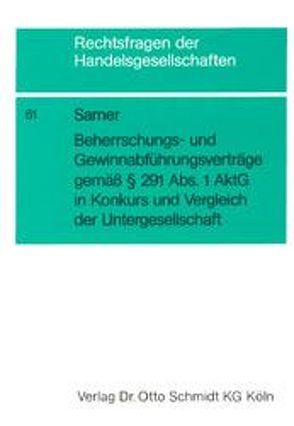 Beherrschungs- und Gewinnabführungsverträge gemäss § 291 Abs. 1 AktG in Konkurs und Vergleich der Untergesellschaft von Samer,  Michael