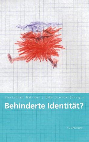 Behinderte Identität? von Muerner,  Christian, Sierck,  Udo