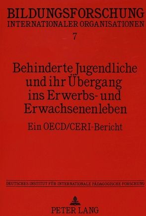Behinderte Jugendliche und ihr Übergang ins Erwerbs- und Erwachsenenleben von Mitter,  Wolfgang, Schäfer,  Ulrich