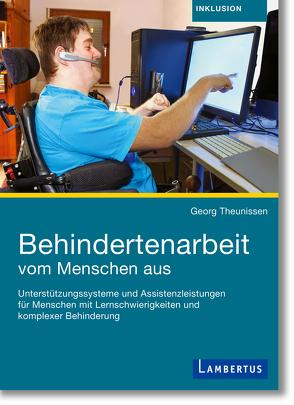Behindertenarbeit vom Menschen aus von Theunissen,  Georg
