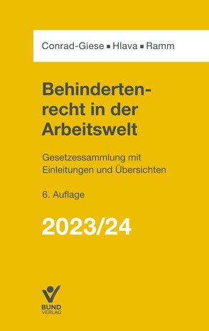 Behindertenrecht in der Arbeitswelt 2023/2024 von Conrad-Giese,  Maren, Hlava,  Daniel, Ramm,  Diana