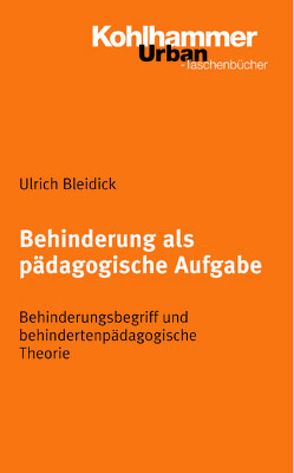 Behinderung als pädagogische Aufgabe von Bleidick,  Ulrich