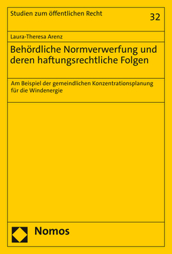 Behördliche Normverwerfung und deren haftungsrechtliche Folgen von Arenz,  Laura-Theresa