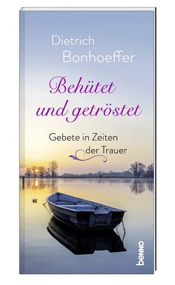 Behütet und getröstet von Bonhoeffer,  Dietrich