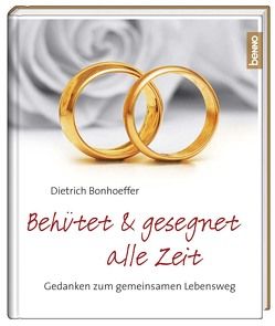 Geschenkbuch »Behütet & gesegnet alle Zeit« von Bonhoeffer,  Dietrich