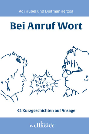 Bei Anruf Wort von Herzog,  Dietmar, Hübel,  Adi