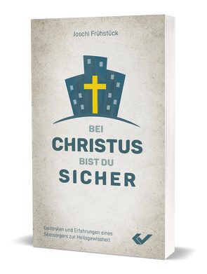 Bei Christus bist du sicher von Frühstück,  Joschi