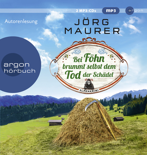 Bei Föhn brummt selbst dem Tod der Schädel von Maurer,  Jörg