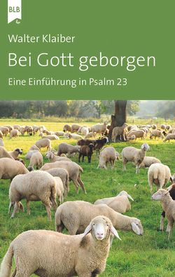 Bei Gott geborgen von Bibellesebund, Klaiber,  Walter