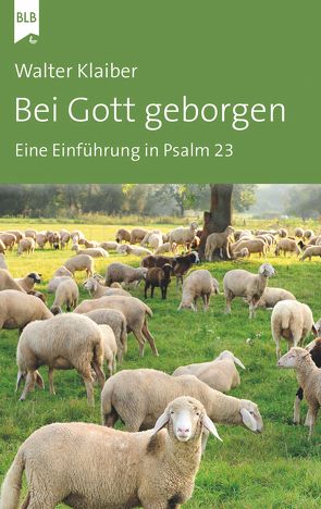 Bei Gott geborgen von Bibellesebund, Klaiber,  Walter