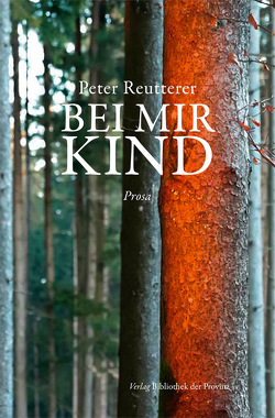 Bei mir Kind von Reutterer,  Peter