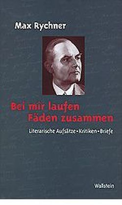 Bei mir laufen Fäden zusammen von Bucheli,  Roman, Rychner,  Max