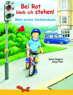 Bei Rot bleib ich hier stehen! von Englert,  Sylvia