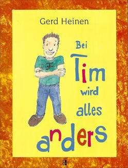 Bei Tim wird alles anders von Fink,  Michael, Heinen,  Gerd