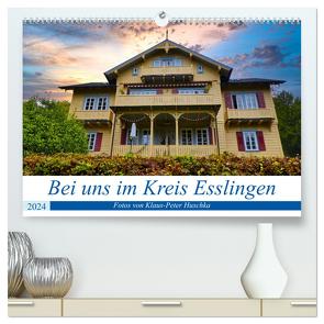 Bei uns im Kreis Esslingen (hochwertiger Premium Wandkalender 2024 DIN A2 quer), Kunstdruck in Hochglanz von Huschka,  Klaus-Peter