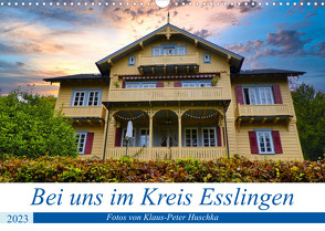 Bei uns im Kreis Esslingen (Wandkalender 2023 DIN A3 quer) von Huschka,  Klaus-Peter