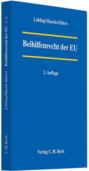 Beihilfenrecht der EU von Lübbig,  Thomas, Martín-Ehlers,  Andrés