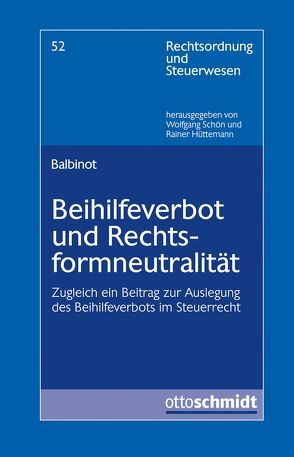 Beihilfeverbot und Rechtsformneutralität von Balbinot,  Chiara