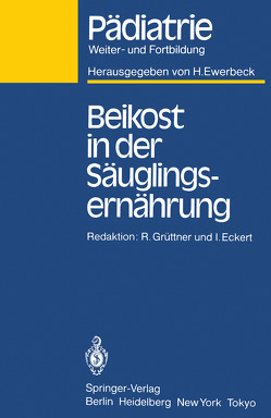 Beikost in der Säuglingsernährung von Eckert,  I., Grüttner,  R.