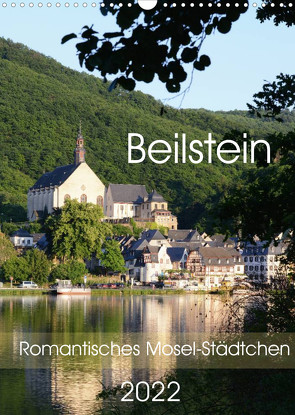 Beilstein – Romantisches Mosel-Städtchen (Wandkalender 2022 DIN A3 hoch) von Frost,  Anja